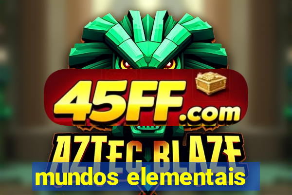 mundos elementais